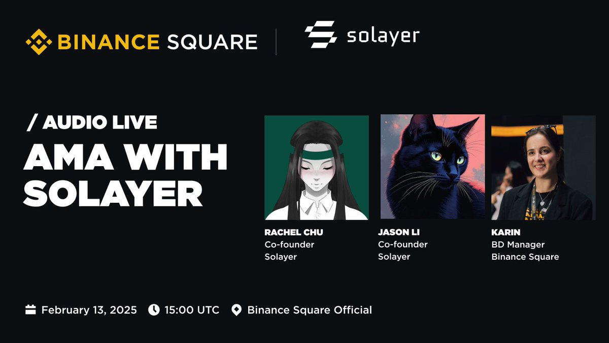 Solayer Kurucularıyla Binance Square'de AMA: Rachel Chu ve Jason Li ile Buluşma