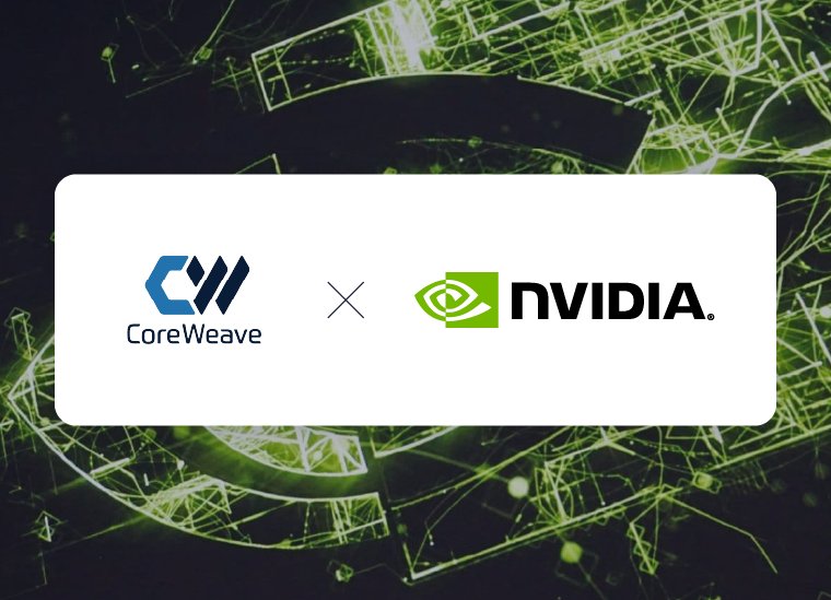 NVIDIA, CoreWeave'e Yatırım Yaptı: Yapay Zeka Altyapısı Güçleniyor