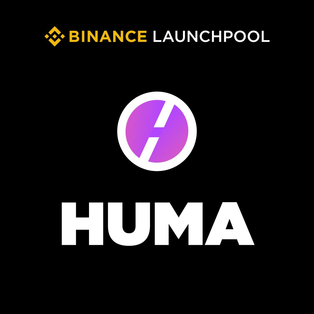 Binance Launchpool'da HUMA Farming Başladı: BNB, FDUSD ve USDC ile HUMA Kazanın